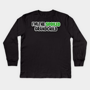 I’m the spoiled grandchild Kids Long Sleeve T-Shirt